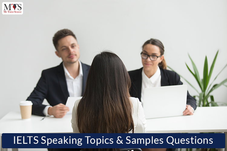 IELTS Speaking Topics & Samples Questions