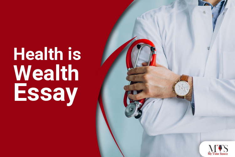 Health is Wealth Essay