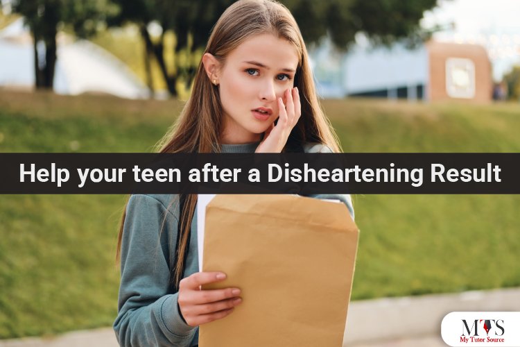 Help your teen after a disheartening result